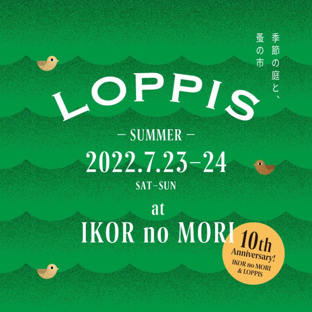 「LOPPIS 2022 at IKOR no MORI（SUMMER）」に出店